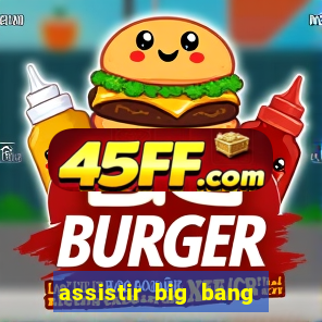 assistir big bang theory online